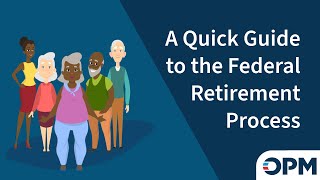 A Quick Guide to the Federal Retirement Process [upl. by Bilski329]