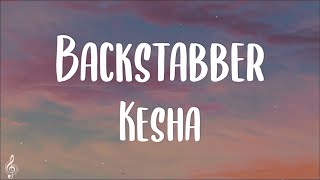 Kesha  Backstabber Lyrics  TikTok Song 15p lyricsletra [upl. by Adniroc]