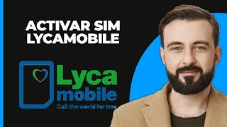 Cómo activar la tarjeta SIM Lycamobile 2024 [upl. by Chong569]