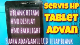 Servis HP Tablet Advan no display blank hitam done 100 [upl. by Aniar267]