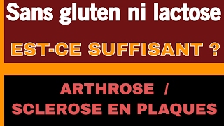 Régime sans gluten et sans lactose  estce suffisant   témoignages Arthrose amp Sclérose En Plaques [upl. by Aiouqes]