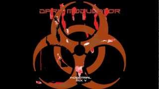 INDUSTRIAL MIX V from Dark Modulator [upl. by Nitsyrc179]