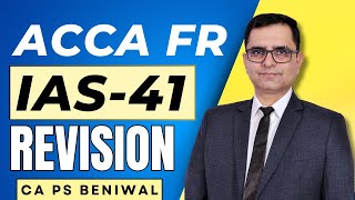 ACCA FR IAS 41 Revision  ACCA Financial Reporting  CA PS Beniwal [upl. by Siulegroj]