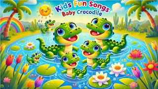 BaBy Crocodile Song  nursery rhymes  Kids Fun Songs  Kids Songs [upl. by Cichocki]