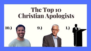 The Top 10 Christian Apologists [upl. by Paquito]