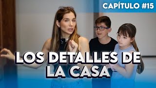 Los detalles de la casa Ep15  La Casa De Mis Sueños [upl. by Parik]