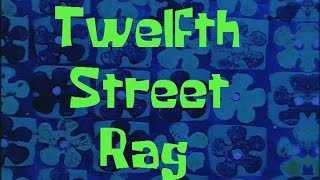 SpongeBob Production Music Twelfth Street Rag [upl. by Kolb]