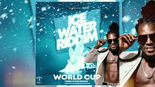 Terra D Governor  World Cup Ice Water Riddim [upl. by Tena]