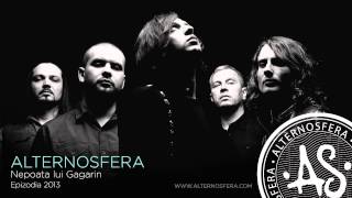 Alternosfera  Nepoata lui Gagarin  Official Audio  2013 [upl. by Primavera]