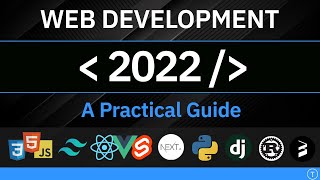 Web Development In 2022  A Practical Guide [upl. by Bixler341]