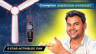 Crompton Energion Hyperjet ActivBLDC Fan Unboxing Review amp Specs  Crompton  Best Ceiling Fan 2024 [upl. by Aehtela]