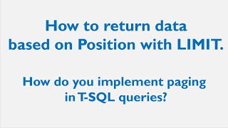 SQL Script to return data based on position with LIMIT [upl. by Helen]