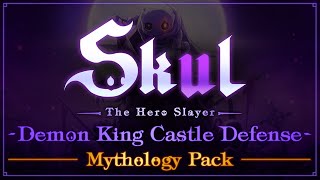 Skul The Hero Slayer  Demon King Castle Defense amp Mythology Pack [upl. by Anivahs]