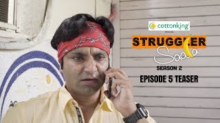 Cottonking Presents Struggler Saala Season 2  Episode 5 Teaser [upl. by Einehpets]