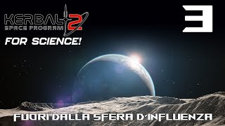 ITALOQUENDO KERBAL SPACE PROGRAM 3  FUORI DALLA SFERA DINFLUENZA [upl. by Amilah]