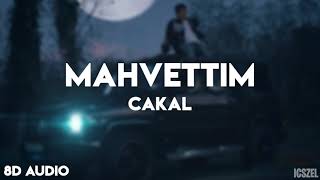 Cakal  Mahvettim 8D AUDIO [upl. by Libnah]