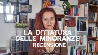 quotLa dittatura delle minoranzequot recensione [upl. by Biancha678]