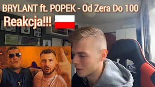 BRYLANT ft POPEK  Od Zera Do 100 REAKCJA [upl. by Zolner]