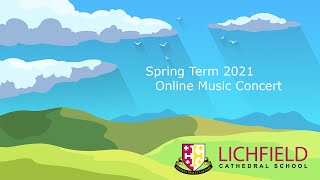 Lichfield Cathedral School Virtual Spring Concert 2021 [upl. by Aenil]