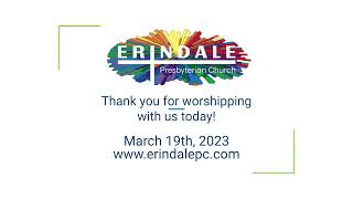 March 19 2023 Erindale Presbyterian Service [upl. by Anallese]