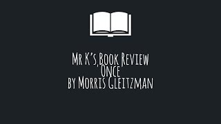 Book Review  Once by Morris Gleitzman [upl. by Ajnotal199]