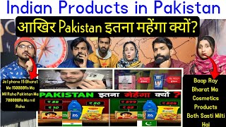 Reaction On आखिर Pakistan इतना महेंगा क्यों Indian Products in Pakistan [upl. by Valora]