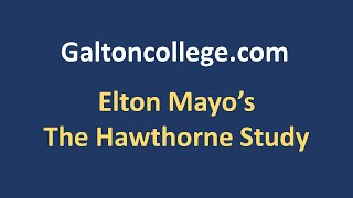 The Hawthorne Study Elton Mayos Human Relations Theory [upl. by Rodge270]