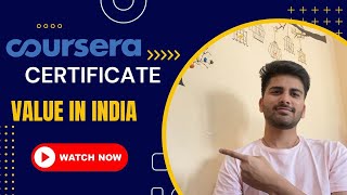 Coursera certificate value in India What You Need to Know [upl. by Habas800]