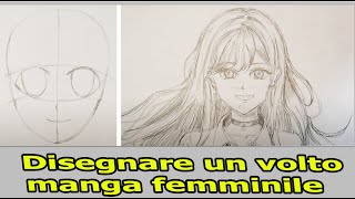 Come disegnare un volto manga Femminile Tutorial [upl. by Aivyls]