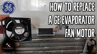 How to Replace a GE Refrigerator Evaporator Fan Motor [upl. by Tali]