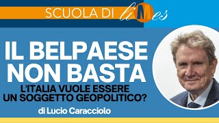 Il Belpaese non basta LItalia vuole essere un soggetto geopolitico  Scuola di Limes 2023 [upl. by Airottiv]