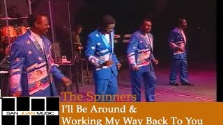 The Spinners Live Ill Be Around amp Working My Way Back To You [upl. by Friedrich]