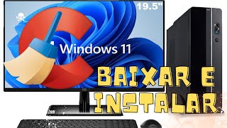 BAIXAR E INSTALAR Ccleaner WINDOWS 78910 E 11 [upl. by Frey]