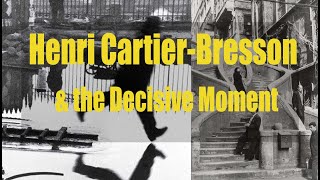 Henri CartierBresson amp the Decisive Moment [upl. by Costanza731]