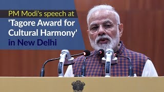 PM Modis speech at Tagore Award for Cultural Harmony in New Delhi  PMO [upl. by Anid]