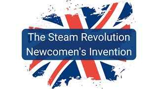 The Steam Revolution  Newcomens Invention [upl. by Naget]