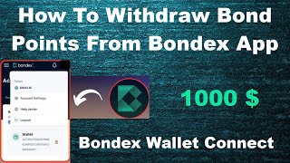 How To Withdraw Bond Points From Bondex App  Bondex Wallet Connect  Bondex New Update [upl. by Aikel59]