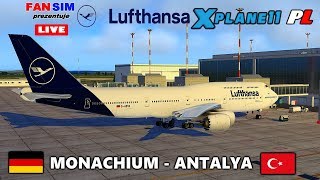 ✈ XPLANE 11 PL I B7478 LUFTHANSA SSG I 🇩🇪 MONACHIUM  🇹🇷 ANTALYA  IVAO [upl. by Dnalyk]