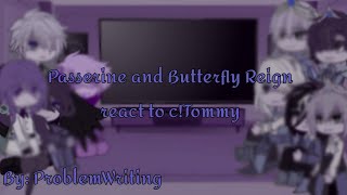 Passerine and Butterfly Reign react to cTommy 12 [upl. by Ibrek712]