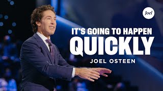 Its Going To Happen Quickly  Joel Osteen [upl. by Eittam]