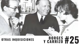 25 Otras Inquisiciones  Borges entrevista Carrizo Remasterizado [upl. by Quin]