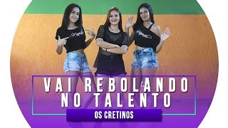 Os Cretinos vai rebolando no talento DJ Impostor CiabyMarinho Coreografia [upl. by Llewej347]