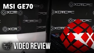 MSI GE70 Video Review by XOTIC PC [upl. by Notlrahc642]