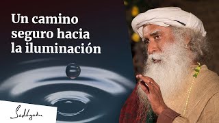 Un camino seguro hacia la iluminación  Sadhguru Español [upl. by Bonilla801]