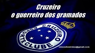 Cruzeiro o Guerreiro dos Gramados [upl. by Rotow]