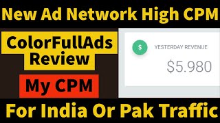 New Ad Network For Publisher Colorful Ads Review 2021 High CPM Instant Approval My Earning Proof [upl. by Thatch630]