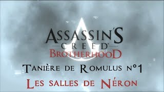 Assassins Creed  Brotherhood  Tanière de Romulus n°1  quotLes salles de Néronquot VOSTFR [upl. by Turmel]