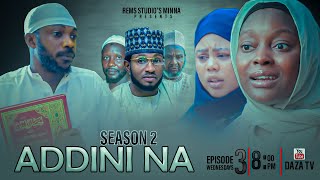 ADDINI NA  SEASON 2 EPISODE 3 [upl. by Britte248]