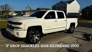 3 INCH DROP SHACKLES ON MY 2018 CHEVY SILVERADO 1500 LTZ Z71 [upl. by Hsoj]