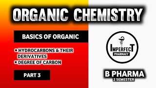 Hydrocarbons And Their Derivatives  Pharmaceutical Organic Chemistry  B Pharma 2nd Semester [upl. by Namolos350]